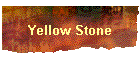 Yellow Stone